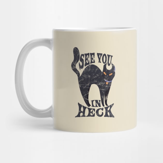 See You In Heck  - retro black cat by Cybord Design